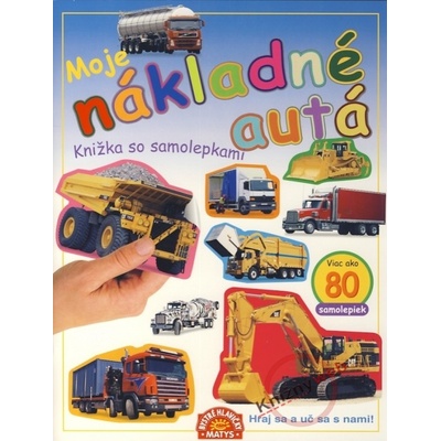 Moje nákladné autá - Knižka so samolepkami