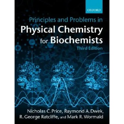 Principles and Problems in Physical Chemistry for Biochemists | Raymond A. Dwek