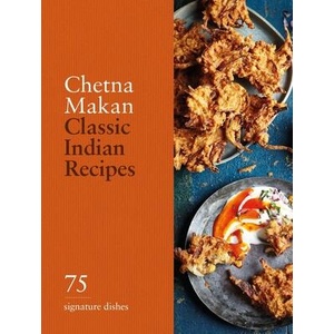 Classic Indian Recipes | Chetna Makan (ISBN: 9780600638889)