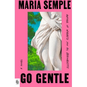 Go Gentle | Maria Semple (2026)