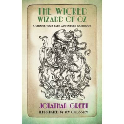The Wicked Wizard of Oz Snowbooks Ace Gamebo... Jonathan Green