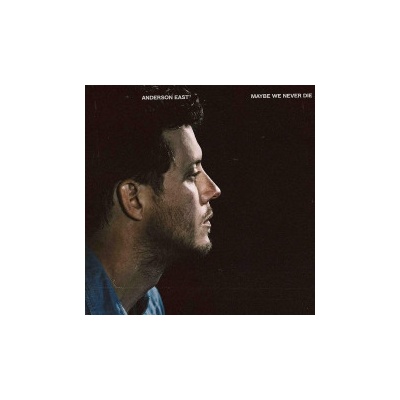 East Anderson - Maybe We Never Die CD