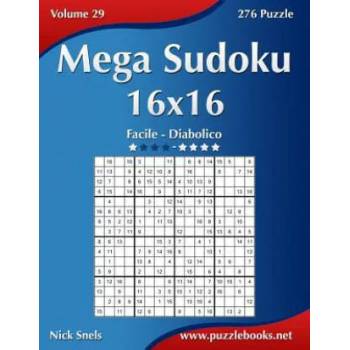 Image 1 of Mega Sudoku 16x16 - Da Facile a Diabolico - Volume 29 - 276 Puzzle | Nick Snels