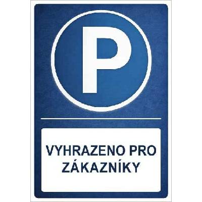 ⚠️ Cedule Parkování vyhrazeno pro zákazníky - A5 - 15x21 cm / Hliníkový sendvič tl. 3mm
