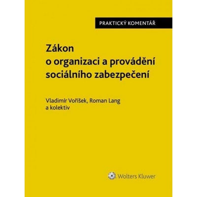 Zákon o organizaci a provádění sociálního zabezpečení - JUDr. Vladimír Voříšek, Roman Lang