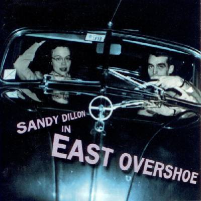 Dillon Sandy - East Overshoe CD