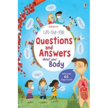 Lift the Flap Questions and Answers ABout Your Body - Katie Daynes