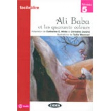 Lectures Enfants Niveau 5 Ali Baba et les 40 voleurs - C. E. White and C. Durand