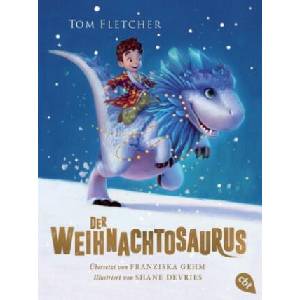 Der Weihnachtosaurus | Tom Fletcher, Shane Devries, Franziska Gehm (ISBN: 9783570313114)