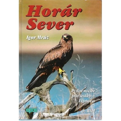 Horár Sever, Poľovnícke poviedky z Liptova, 9. diel - Igor Mráz