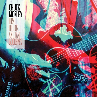 Chuck Mosley - First Hellos & Last Goodbyes (Blue Coloured) LP
