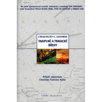 Tajuplné a tragické břehy - Chauncey C. Loomis