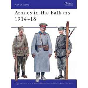 Armies in the Balkans 1914-18 | Nigel Thomas (ISBN: 9781841761947)