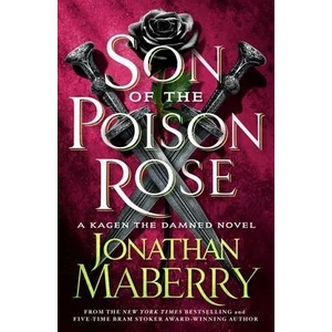 Son of the Poison Rose: A Kagen the Damned Novel | Maberry, Jonathan (ISBN: 9781250783998)