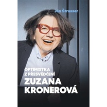 Optimistka z přesvědčení Zuzana Kronerová