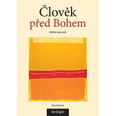 Gallus, Petr - Člověk před Bohem