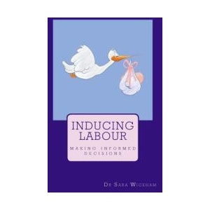Inducing Labour | Sara Wickham (ISBN: 9781999806439)