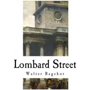 Lombard Street: A Description of the Money Market | Walter Bagehot (ISBN: 9781979672443)