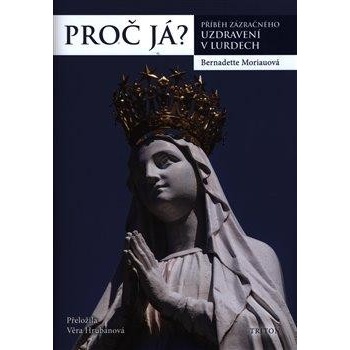 Proč já?