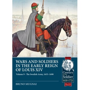 Wars and Soldiers in the Early Reign of Louis XIV Volume 9 (ISBN: 9781806720842)