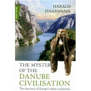 The Mystery of the Danube Civilisation | Harald Haarmann (ISBN: 9783737411455)