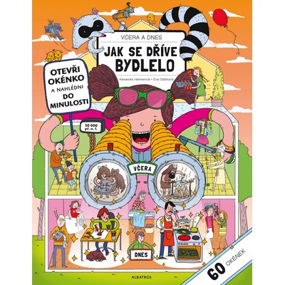Včera a dnes Jak se dříve bydlelo - Eva Obůrková