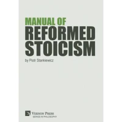 Manual of Reformed Stoicism