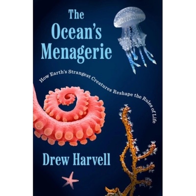 Ocean's Menagerie, How Earth's Strangest Creatures Reshape the Rules of Life PENGUIN GROUP USA