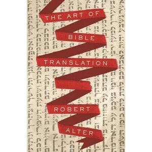 Art of Bible Translation | Robert Alter (ISBN: 9780691209142)
