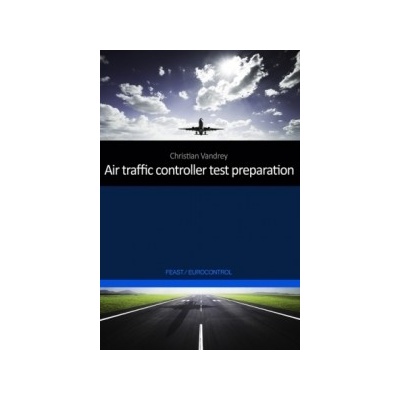 Air traffic controller test preparation: Development and selected elements, Eurocontrol / FEAST