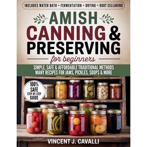 Amish Canning and Preserving for Beginners (2025)