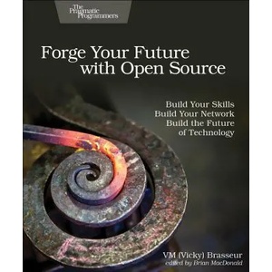 Forge Your Future with Open Source (ISBN: 9781680503012)