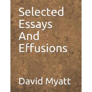 Selected Essays And Effusions | David Myatt (ISBN: 9781089622468)