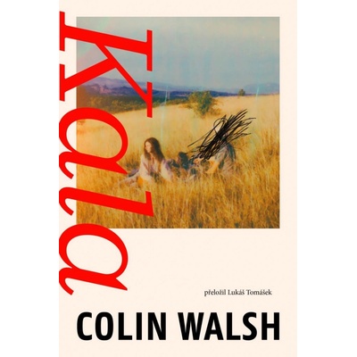 Kala (český jazyk) - Colin Walsh