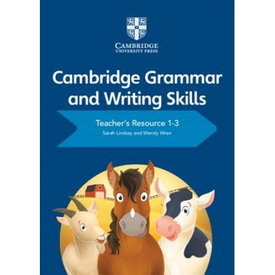 Cambridge Grammar and Writing Skills Teacher's Resource with Digital Access 1-3 | Sarah Lindsay, Wendy Wren