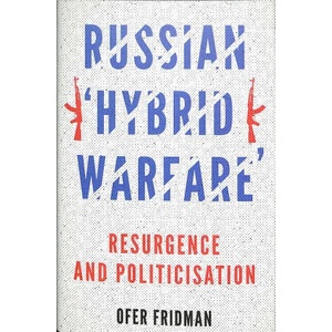 Russian 'Hybrid Warfare' | Ofer Fridman (ISBN: 9781849048811)