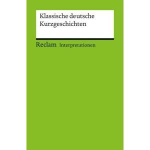 Klassische deutsche Kurzgeschichten | Werner Bellmann (ISBN: 9783150175255)