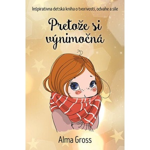 Pretože si výnimočná | Alma Gross (2022)