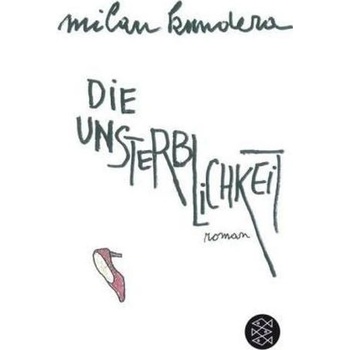 Die Unsterblichkeit - Kundera, Milan