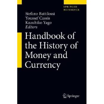 Handbook of the History of Money and Currency | Stefano Battilossi, Youssef Cassis, Kazuhiko Yago