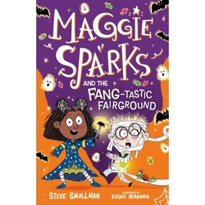 Maggie Sparks and the Fang-tastic Fairground | Esther Hernando (ISBN: 9781802635553)