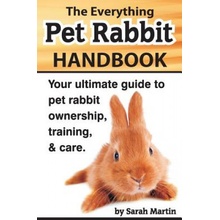 The Everything Pet Rabbit Handbook