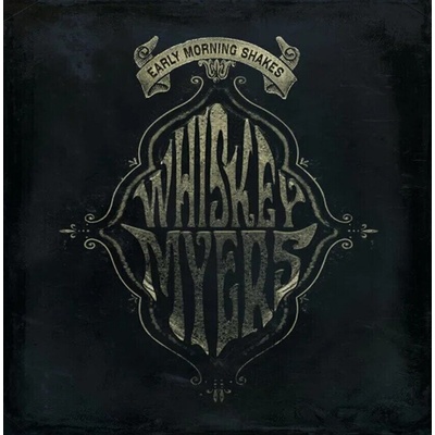 Whiskey Myers - Early Morning Shakes (Reissue) (2 LP) (0602508582745)