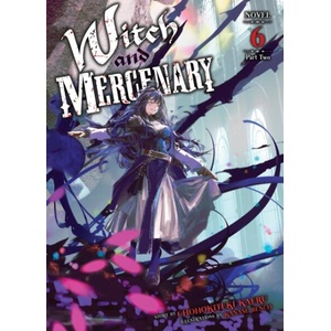 WITCH & MERCENARY [LN] V06 PT02 (ISBN: 9798897656721)