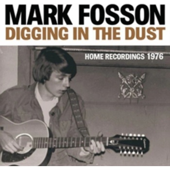 FOSSON MARK: DIGGING IN THE DUST CD