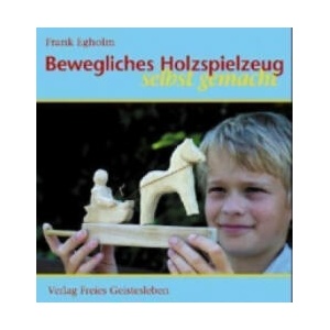 Bewegliches Holzspielzeug selbst gemacht (ISBN: 9783772520310)