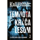Temnota kráča lesom