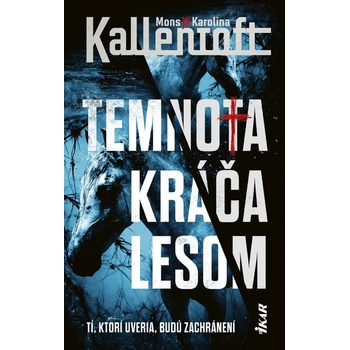 Temnota kráča lesom