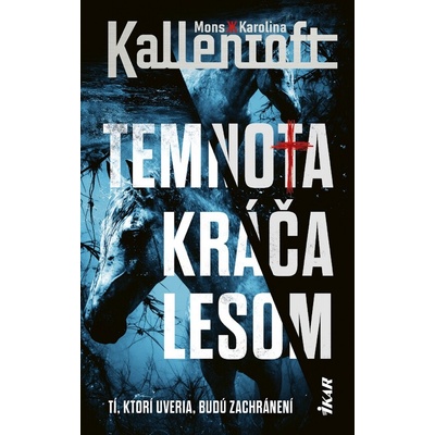 Temnota kráča lesom