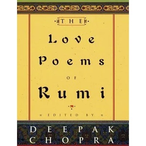 Love Poems of Rumi | Maulana Jalal Al-Din Rumi, Deepak Chopra, Fereydoun Kia (ISBN: 9780609602430)